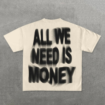 All We Need Is Money Print Graphic Cotton T-Shirt