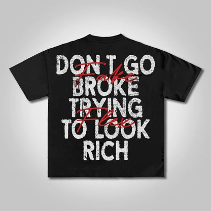 Unisex Don't Go Broke Trying To Look Rich Graphic Casual Cotton T-Shirt