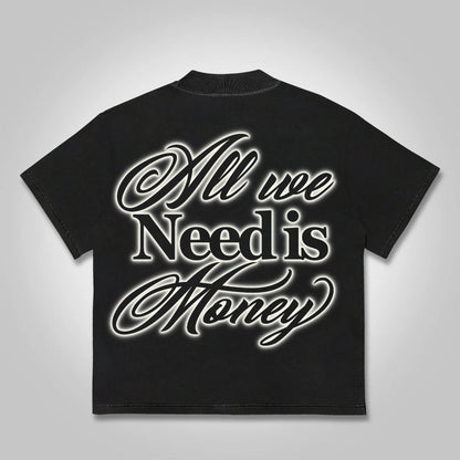 All We Need Is Money Cotton T-shirt