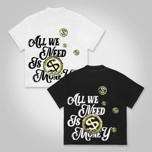 All We Need Is Money Graphic Print Cotton T-shirt