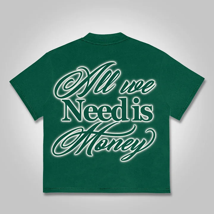 All We Need Is Money Cotton T-shirt