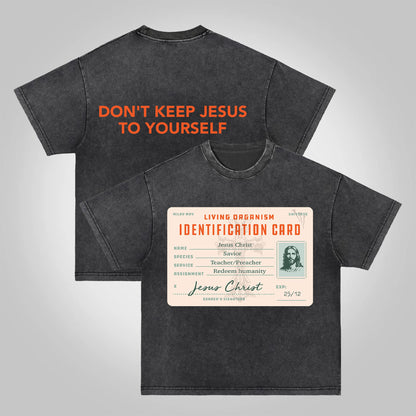 Don't Keep Jesus To Yourself Graphic Acid Washed T-shirt