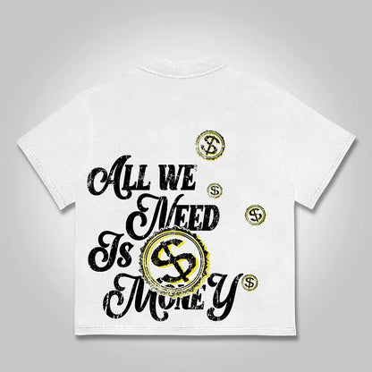 All We Need Is Money Graphic Print Cotton T-shirt