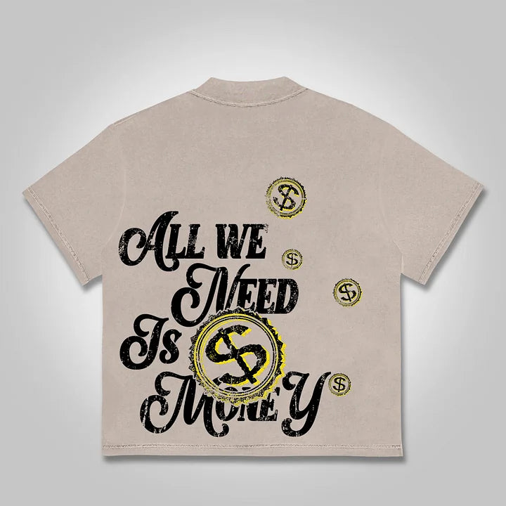 All We Need Is Money Graphic Print Cotton T-shirt