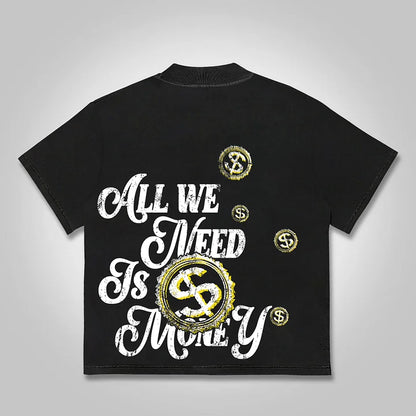 All We Need Is Money Graphic Print Cotton T-shirt