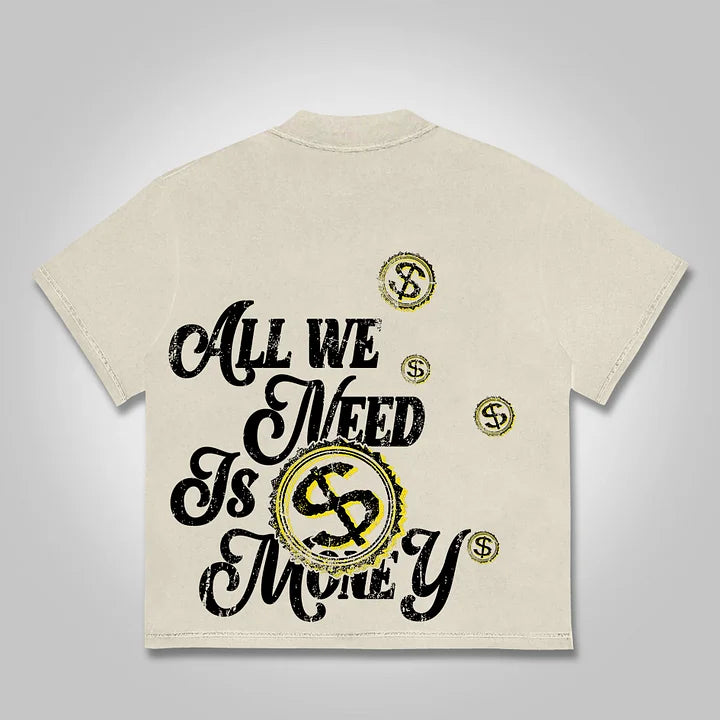 All We Need Is Money Graphic Print Cotton T-shirt