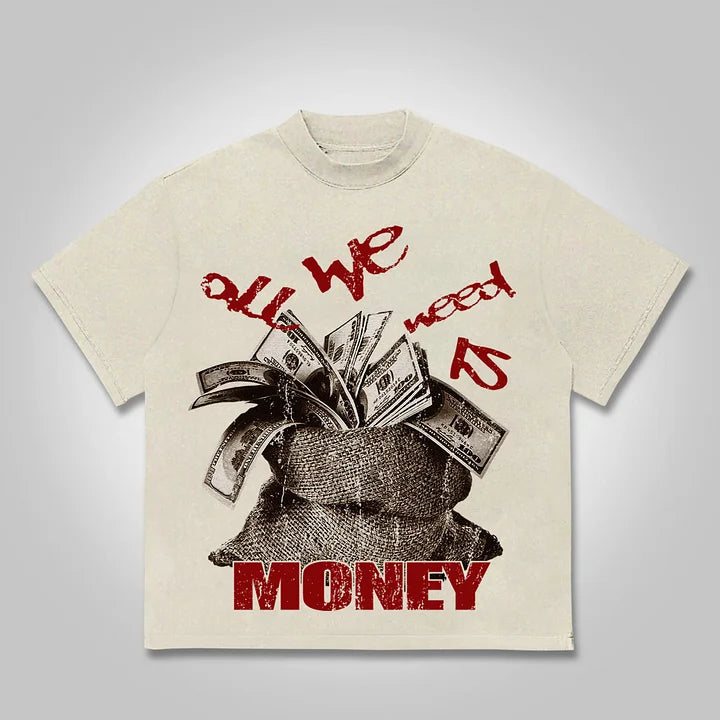 All We Need Is Money Graphic Print Cotton T-shirt