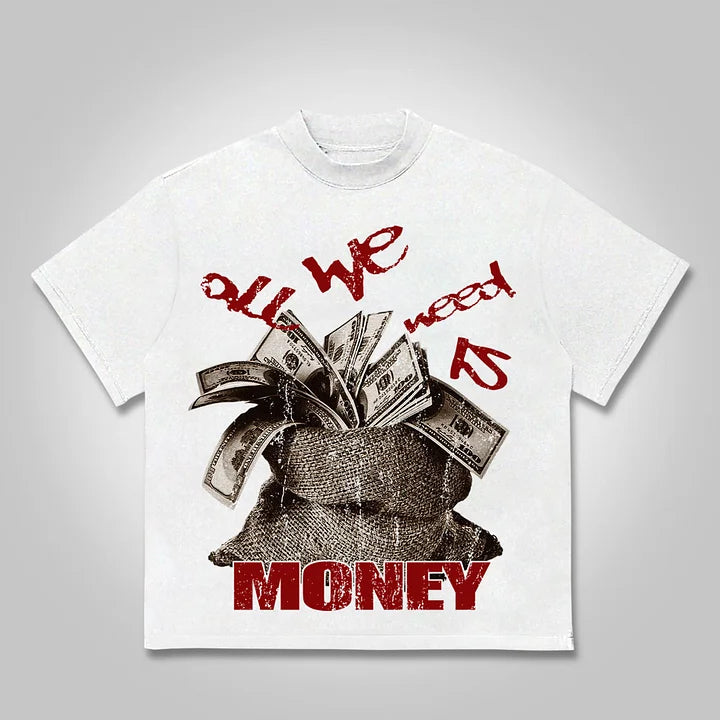 All We Need Is Money Graphic Print Cotton T-shirt