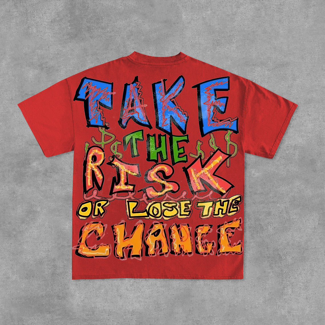 Take The Risk Or Lose The Chance Graphic Print Cotton T-Shirt