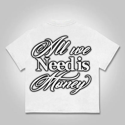 All We Need Is Money Cotton T-shirt